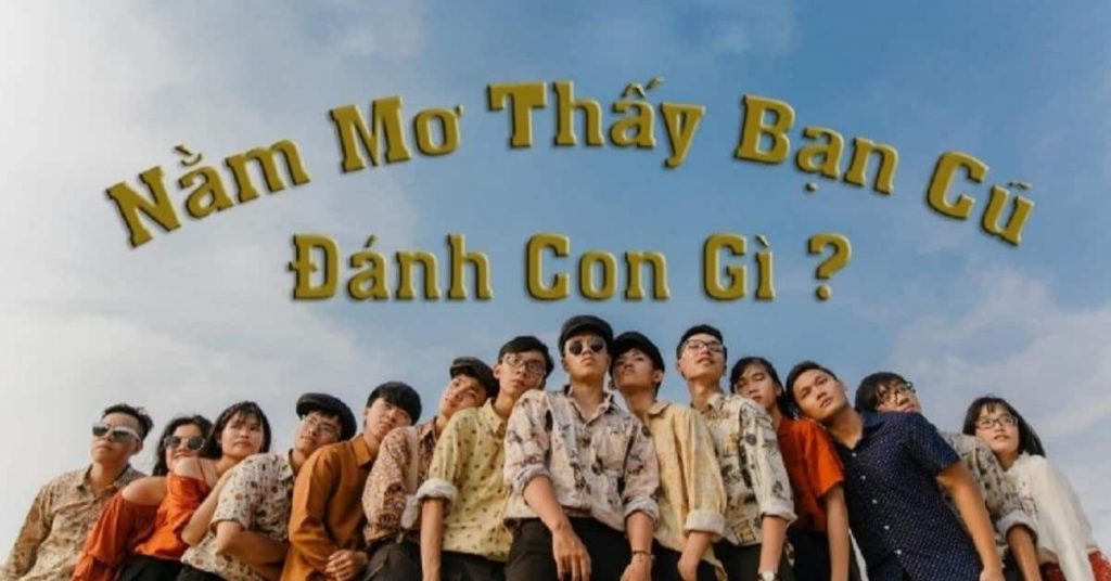 Nằm mơ thấy bạn học cũ đánh con gì?