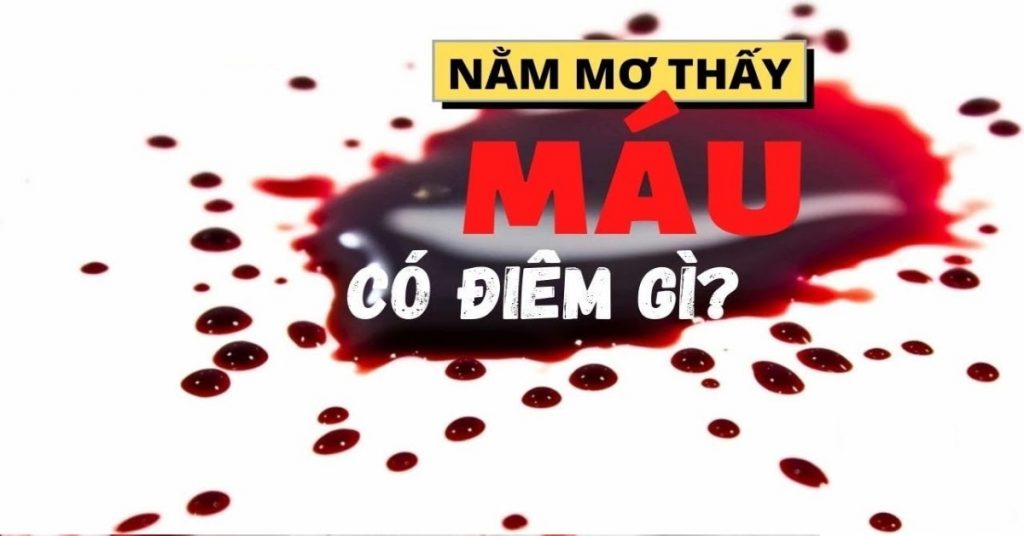 nằm mơ thấy chảy máu